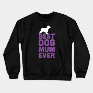 Best Cocker Spaniel Mum Dad Ever - Purple Dog Lover Gift Crewneck Sweatshirt